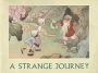 A strange journey Антикварное издание Сохранность: Хорошая Издательство: Foreign Languages Press, 1957 г Мягкая обложка, 66 стр инфо 7153k.