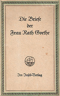 Die Briefe der Frau Rath Goethe Антикварное издание Сохранность: Хорошая Издательство: Insel Verlag, 1956 г Суперобложка, 668 стр инфо 7240k.
