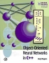 Object-Oriented Neural Networks in C++ Издательство: Morgan Kaufmann, 1996 г Мягкая обложка, 300 стр ISBN 0125931158 инфо 10471l.