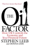 The Oil Factor: How Oil Controls the Economy and Your Financial Future Издательство: Warner Books, 2004 г Твердый переплет, 224 стр ISBN 0-44653-317-3 инфо 13764l.
